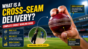 Cross-Seam Delivery Cricket Guide